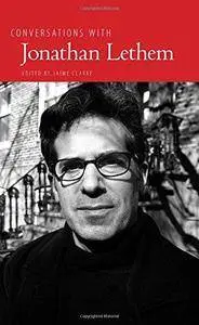 Conversations with Jonathan Lethem ed.