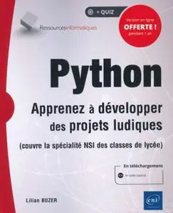 Lilian Buzer, "Python - Apprenez à développer des projets ludiques (couvre la spécialité ISN des classes de lycée)"