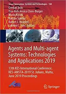 Agents and Multi-agent Systems: Technologies and Applications 2019: 13th KES International Conference, KES-AMSTA-2019