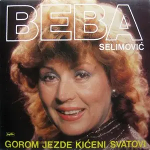 Beba Selimovic - Gorom Jezde Kiceni Svatovi (1988) Jugoton LSY-62318 (24bit/96kHz + CD Format)
