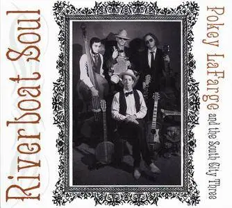 Pokey Lafarge and the South City Three - Riverboat Soul (2010) {Free Dirt Records DIRT-CD-0060}