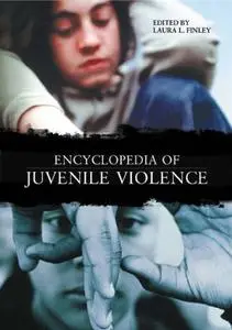 Encyclopedia of Juvenile Violence