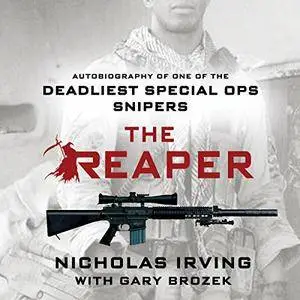 The Reaper: Autobiography of One of the Deadliest Special Ops Snipers [Audiobook] {Repost}