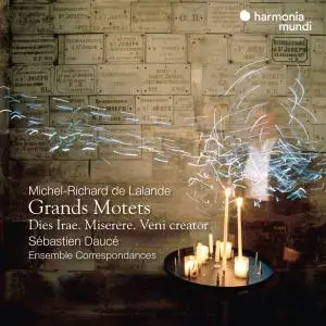 Sébastien Daucé & Ensemble Correspondances - Lalande: Grands Motets, Dies irae, Miserere, Veni creator (2022) [24/96]