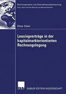 Leasingverträge in der kapitalmarktorientierten Rechnungslegung