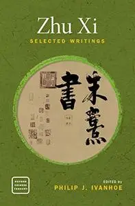 Zhu Xi: Selected Writings