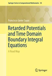 Retarded Potentials and Time Domain Boundary Integral Equations: A Road Map (Repost)