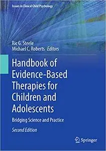 Handbook of Evidence-Based Therapies for Children and Adolescents: Bridging Science and Practice  Ed 2