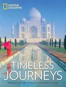 Timeless Journeys: Travels to the World's Legendary Places (Repost)