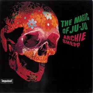 Archie Shepp - The Magic Of Ju-Ju (1967) {Impulse! Japan MVCZ-69 rel 1994}