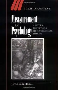 Measurement in Psychology: A Critical History of a Methodological Concept (Ideas in Context)