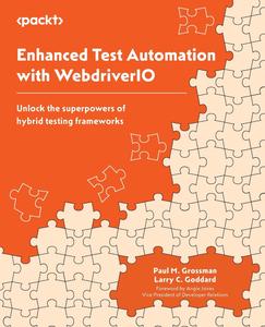 Enhanced Test Automation with WebdriverIO: Unlock the superpowers of hybrid testing frameworks
