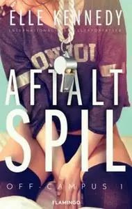 «Aftalt spil» by Elle Kennedy