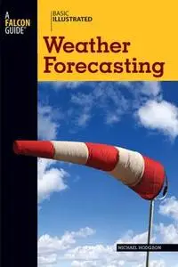 «Basic Illustrated Weather Forecasting» by Lon Levin, Michael Hodgson