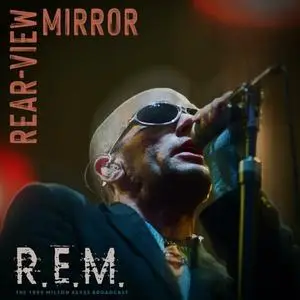 R.E.M. - Rear-View Mirror (2023)