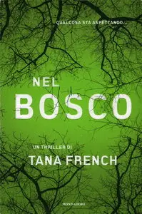 Tana French - Nel Bosco