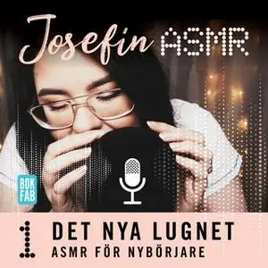 «ASMR för nybörjare» by Josefin ASMR