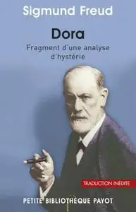 Sigmund Freud, "Dora : Fragment d'une analyse d'hystérie"