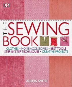 The Sewing Book: An Encyclopedic Resource of Step-by-Step Techniques (Repost)