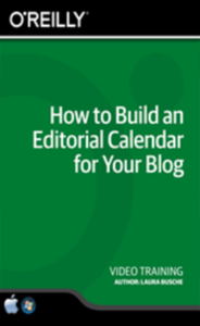 How to Build an Editorial Calendar for Your Blog Training Video