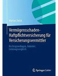 Vermögensschaden-Haftpflichtversicherung für Versicherungsvermittler: Rechtsgrundlagen, Anbieter, Leistungsvergleich