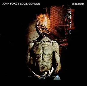 John Foxx & Louis Gordon - Impossible (2008) (Limited Edition)