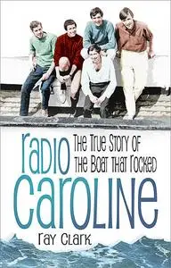 «Radio Caroline» by Ray Clark
