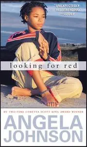 «Looking for Red» by Angela Johnson