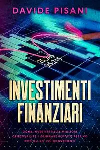 Investimenti finanziari: Come investire nelle migliori criptovalute e generare reddito passivo con gli ETF più convenienti