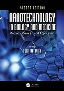 Nanotechnology in Biology and Medicine: Methods, Devices, and Applications, Second Edition