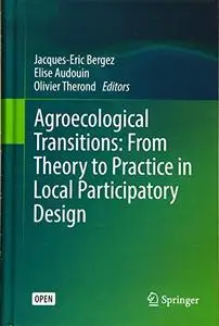 Agroecological Transitions: From Theory to Practice in Local Participatory Design (Repost)