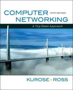 Computer Networking: A Top-Down Approach, 5th Edition (Repost)