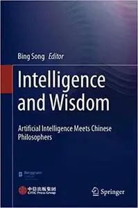 Intelligence and Wisdom: AI Meets Chinese Philosophers