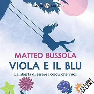 «Viola e il Blu» by Matteo Bussola