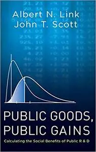 Public Goods, Public Gains: Calculating the Social Benefits of Public R&D