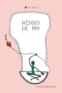 «Menino de mim» by Junot Cornélio Matos