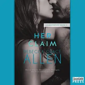 «Her Claim» by Rebecca Grace Allen