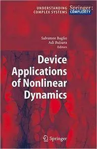 Device Applications of Nonlinear Dynamics (Repost)