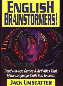 English Brainstormers!: Ready-to-Use Games & Activities That Make Language Skills Fun to Learn (repost)