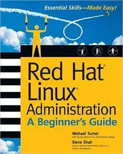 Red Hat Linux Administration: A Beginner's Guide (Repost)