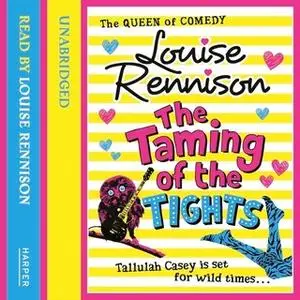 «The Taming Of The Tights» by Louise Rennison