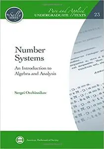 Number Systems: An Introduction to Algebra and Analysis