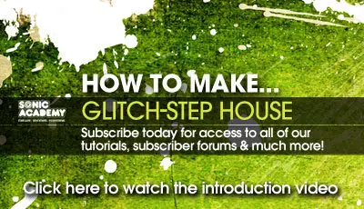 Sonic Academy - How To Make Glitch-Step House in Ableton Live (2011)
