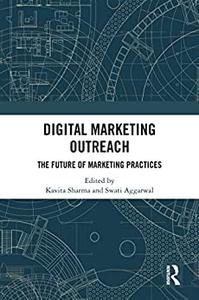 Digital Marketing Outreach: The Future of Marketing Practices