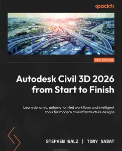Autodesk Civil 3D 2026 from Start to Finish, 2nd Edition (True PDF)