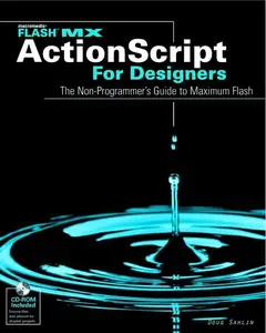 Flash MX ActionScript For Designers: The Non-Programmer's Guide to Maximum Flash