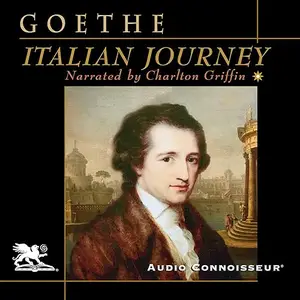 Italian Journey by Johann Wolfgang von Goethe [Audiobook]
