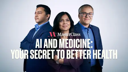 MasterClass - AI and Medicine: Your Secret to Better Health