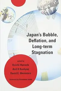 Japan's Bubble, Deflation, and Long-Term Stagnation