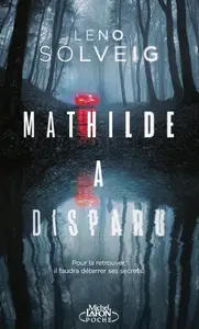 Leno Solveig, "Mathilde a disparu"